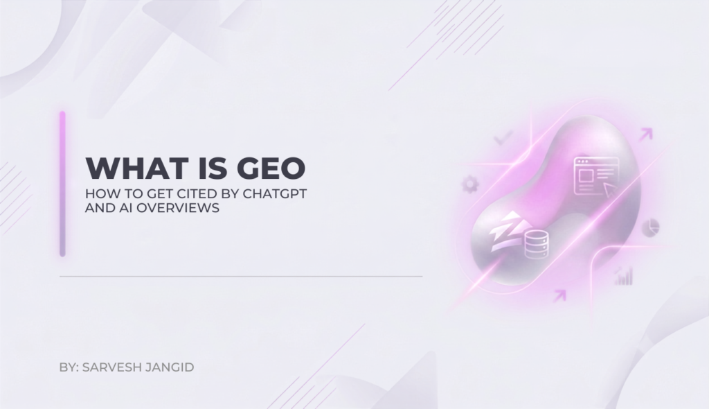 What Is GEO? How to Get Cited by ChatGPT and AI Overviews